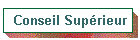 Conseil Sup�rieur