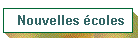 Nouvelles �coles