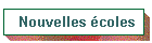 Nouvelles �coles